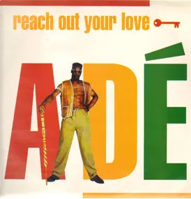 Ade - Reach Out Your Love