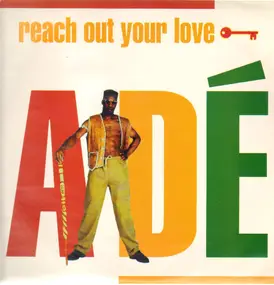 Ade - Reach Out Your Love