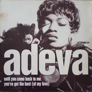 Adeva - Until You Come Back To Me