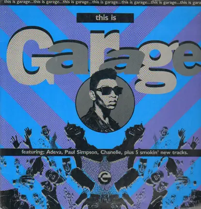 Adeva, Michael Watford, Chanelle, a.o. - This Is Garage