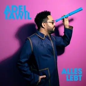 ADEL TAWIL - Alles Lebt