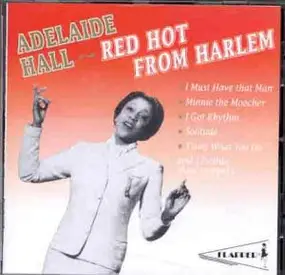 Adelaide Hall - Red Hot from Harlem