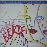 Adele Bertei - Build Me A Bridge