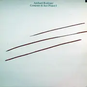 LP - Adelhard Roidinger - Computer & Jazz Project I