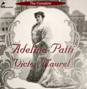 Double CD - Adelina Patti , Victor Maurel - The Complete Adelina Patti And Victor Maurel