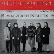 Adelmo E I Suoi Sorapis - Walzer D' Un Blues