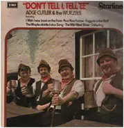 Adge Cutler & The Wurzels - Don't Tell I, Tell 'Ee