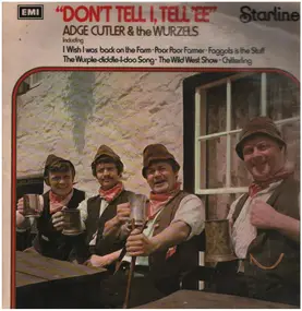 The Wurzels - Don't Tell I, Tell 'Ee
