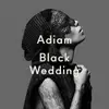 Double LP - Adiam - Black Wedding (2lp Incl.Mp3-Code)