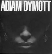 Adiam Dymott - Adiam Dymott