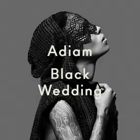 Adiam - Black Wedding