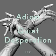 Adiam Dymott - Quiet Desperation