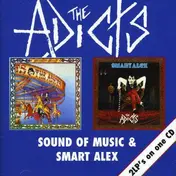 The Adicts - Sound of Music/Smart Alex