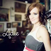 Adie - Just You and Me