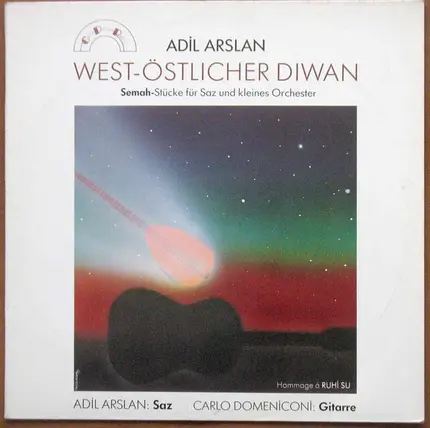 Adil Arslan , Carlo Domeniconi - West-Östlicher Diwan - Semah-Stücke Für Saz Und Kleines Orchester