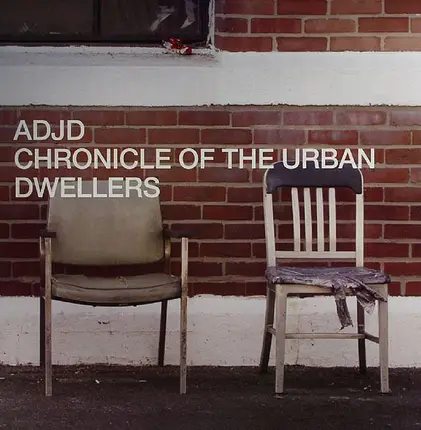 ADJD - Chronicle Of The Urban Dwellers