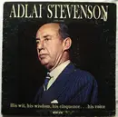 LP - Adlai Stevenson - His Wit, His Wisdom, His Eloquence...His Voice - Gatefold