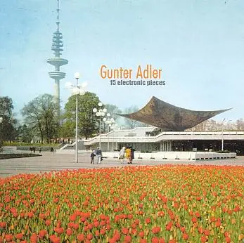 Gunter Adler - 15 Electronic Pieces