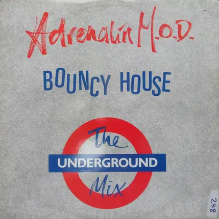 Adrenalin M.O.D. - Bouncy House (The Underground Mix)