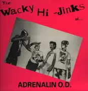 LP - Adrenalin O.D. - The Wacky Hi-Jinks Of Adrenalin O.D.