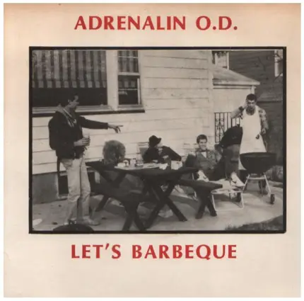 Adrenalin O.D. - Let's Barbeque