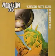 Adrenalin O.D. - Cruising with Elvis in Bigfoot's U.F.O.