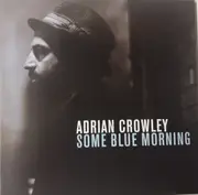 CD - Adrian Crowley - Some Blue Morning