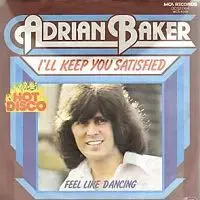 Adrian Baker - I'll Keep You Satisfied / Feel Like Dancing