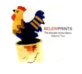 Adrian Belew - Belewprints: The Acoustic Adrian Belew Volume Two
