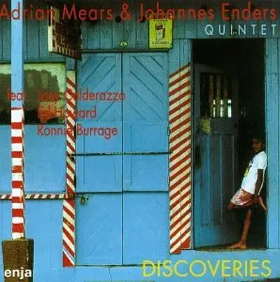 Adrian Mears & Johannes Enders Quintet feat. Joey Calderazzo , Ed Howard , Ronnie Burrage - Discoveries