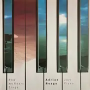 LP - Adrian Neagu - How My Heart Sings