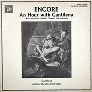 Händel / Bach / Pachelbel a.o. - Encore / An Hour With Cantilena