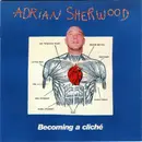 CD - Adrian Sherwood - Becoming A Cliché