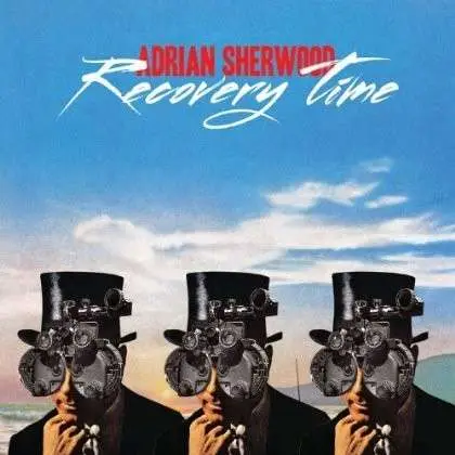 Adrian Sherwood - Recovery Time