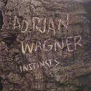 Adrian Wagner - Instincts