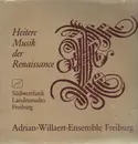 LP - Adrian-Willaert-Ensemble Freiburg - Heitere Musik der Renaissance