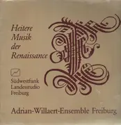 LP - Adrian-Willaert-Ensemble Freiburg - Heitere Musik der Renaissance