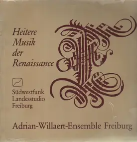 Adrian-Willaert-Ensemble Freiburg - Heitere Musik der Renaissance