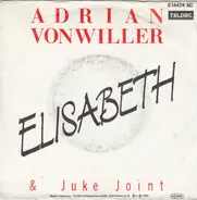 Adrian Vonwiller & Die Juke Joint - Elisabeth