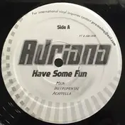 Adriana - Have Some Fun / Lion King Sound Rmx