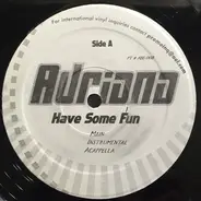 Adriana - Have Some Fun / Lion King Sound Rmx