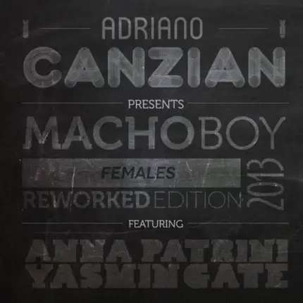 Adriano Canzian - Macho Boy Females Reworked Edition 2013