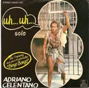 7inch Vinyl Single - Adriano Celentano - Uh... Uh...
