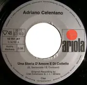 7inch Vinyl Single - Adriano Celentano - Una Storia D'Amore E Di Coltello / Er Piu'
