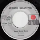 7inch Vinyl Single - Adriano Celentano - We're Gonna Move / Only You