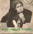 7inch Vinyl Single - Adriano Celentano - Chi Non Lavora Non Fa L'Amore (Questo Mi Ha Detto Ieri Mia Moglie)