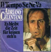 7inch Vinyl Single - Adriano Celentano - Il Tempo Se Ne Va