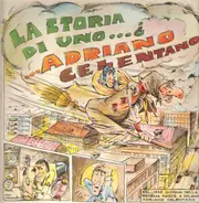 Adriano Celentano - La Storia Di Un Ragazzo Chiamato Adriano Celentano