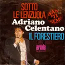 7inch Vinyl Single - Adriano Celentano - Sotto Le Lenzuola / Il Forestiero