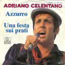 7'' - Adriano Celentano - Azzurro / Una Festa Sui Prati